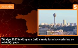Dünyaca Ünlü Sanatçılar Türkiye’de Konserler Verdi