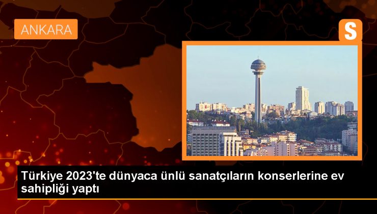 Dünyaca Ünlü Sanatçılar Türkiye’de Konserler Verdi